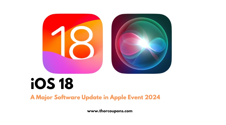 iOS 18: A Major Software Update in Apple Event 2024