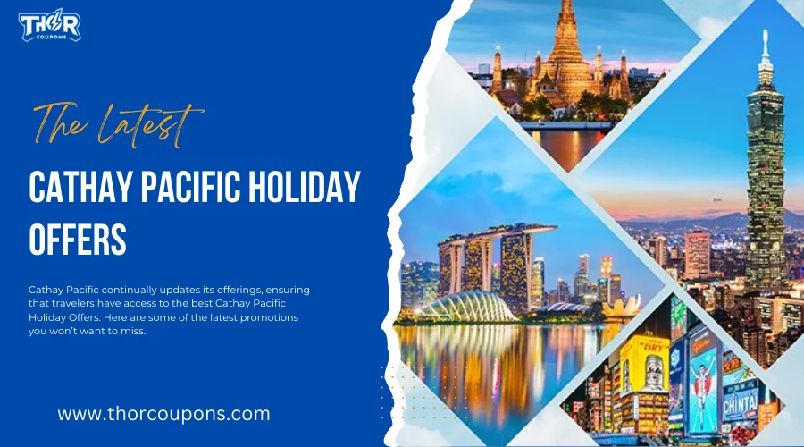 The Latest Cathay Pacific Holiday Offers