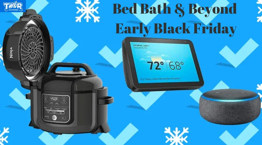 Bed Bath & Beyond Early Black Friday: Your Complete Guide to Incredible Holiday Savings