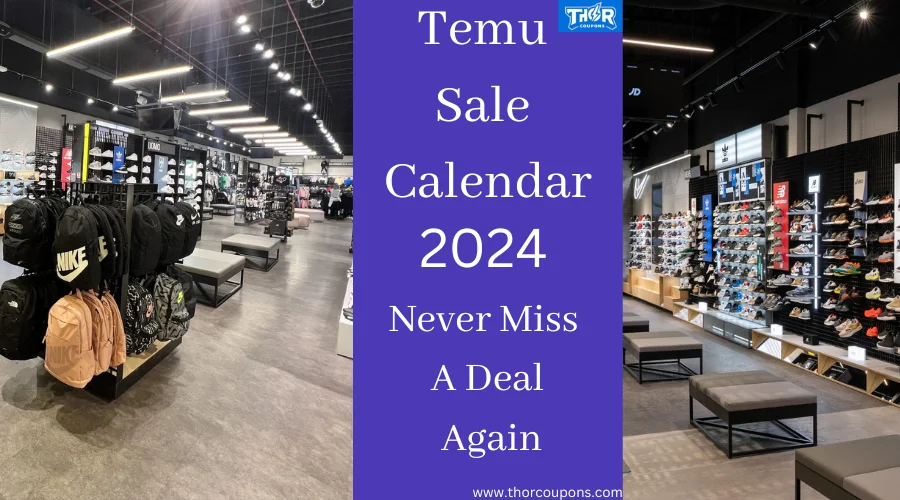 Complete Guide To Temu Sale Calendar 2024: Your Ultimate Shopping Companion