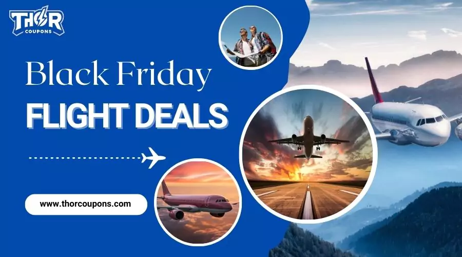 Top Airlines Offering Black Friday Flight Deal​s You Can’t Miss